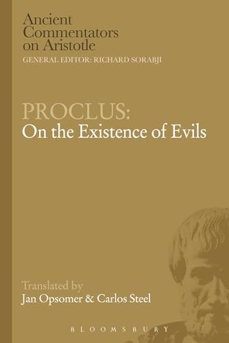 Proclus: On the Existence of Evils (Ancient Commentators on Aristotle)